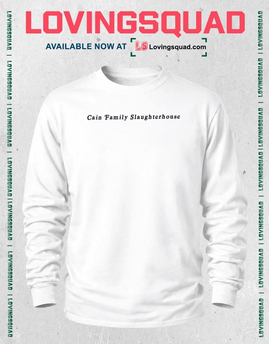 Cain family slaughterhouse shirt