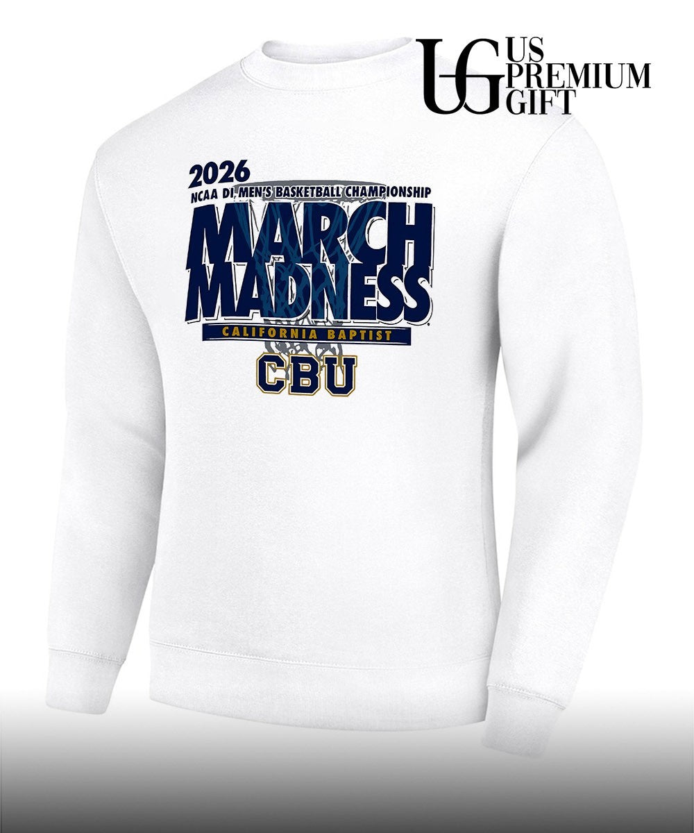 California Baptist March Madness NCAA D1 Men’s basketball Championship 2026 shirt