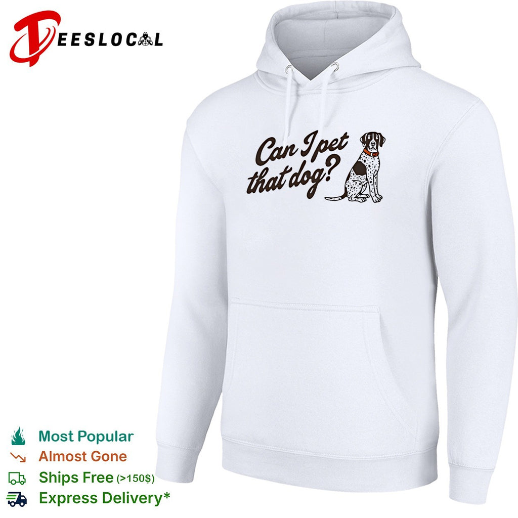 Can I pet that dog shirt