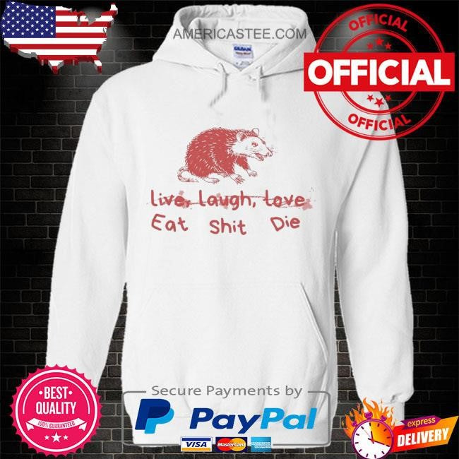 Can’t live laugh love shirt
