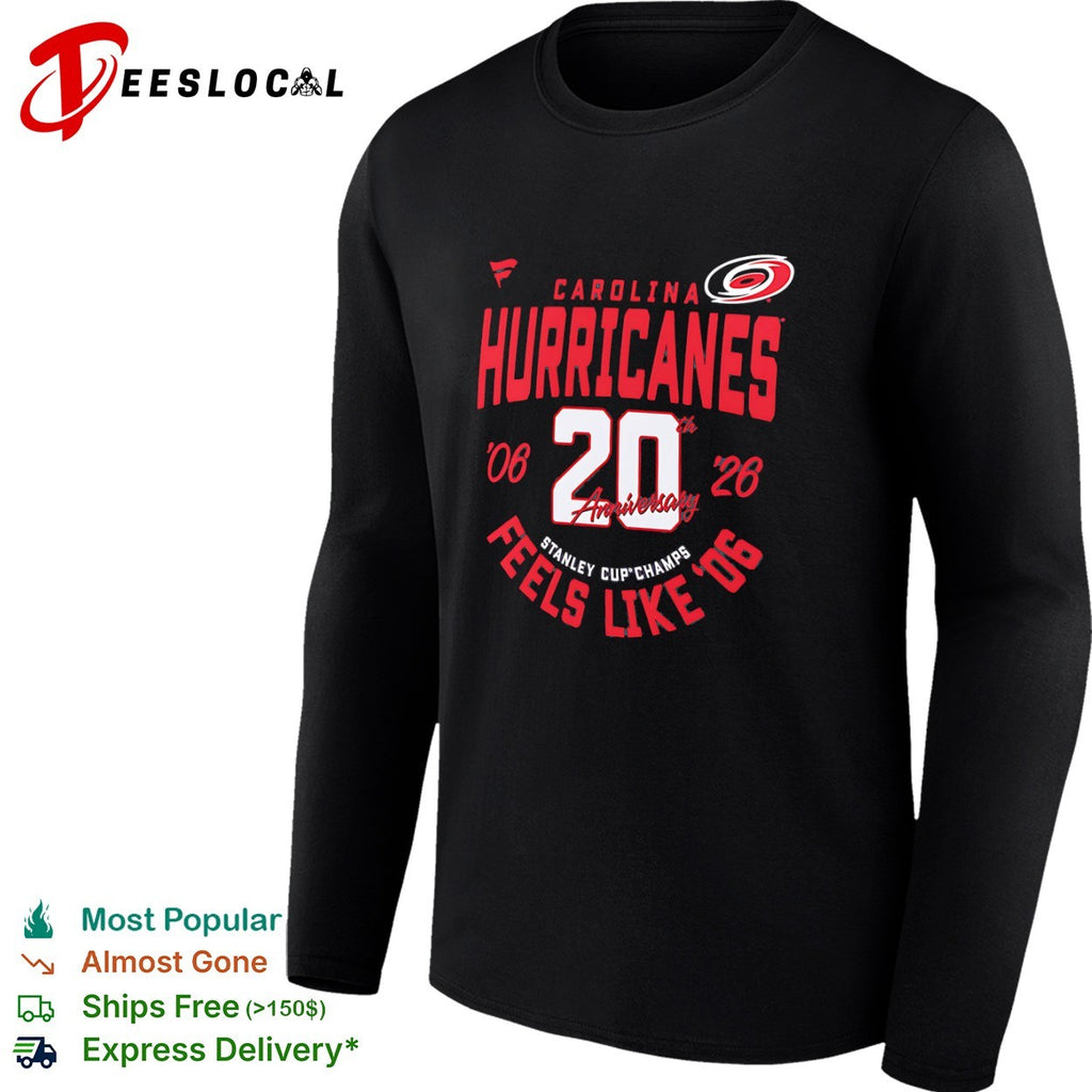 Carolina Hurricanes 20th Anniversary 2006 to 2026 Stanley Cup Champs Feels Like 2006 shirt