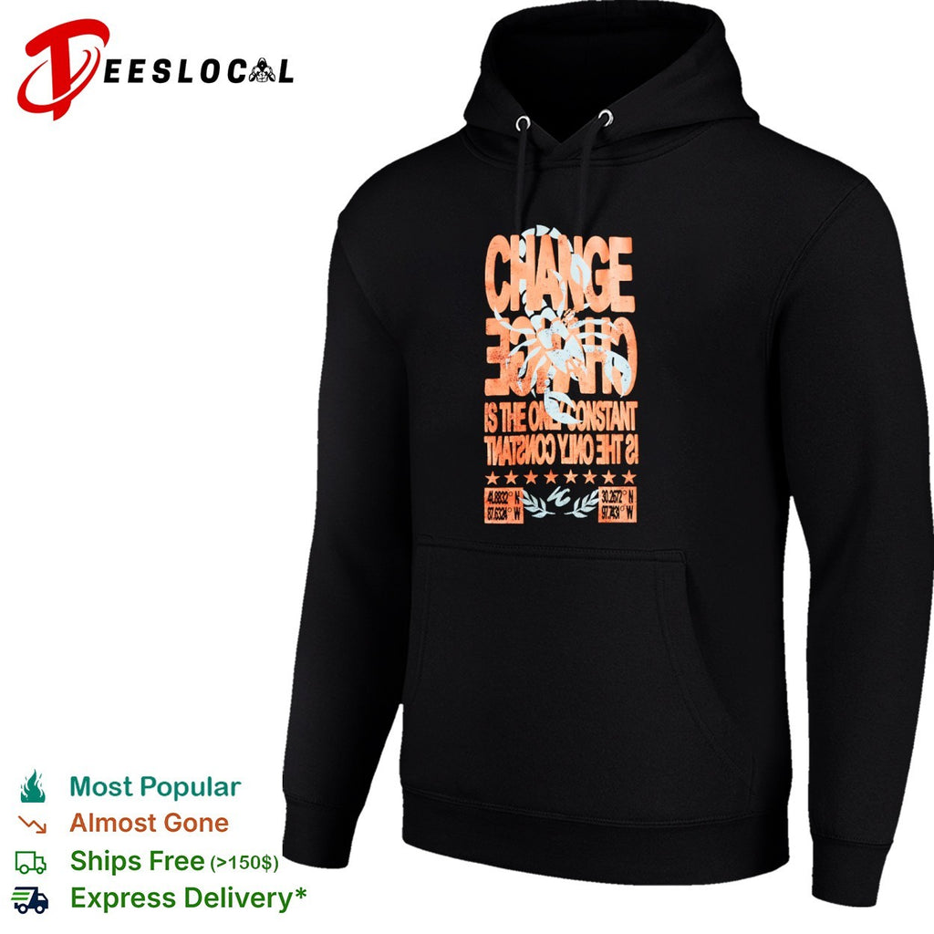 Change is the only constant scorpion coordinates 41 8832 N 87 6324 W 30 2672 N 97 7431 W shirt