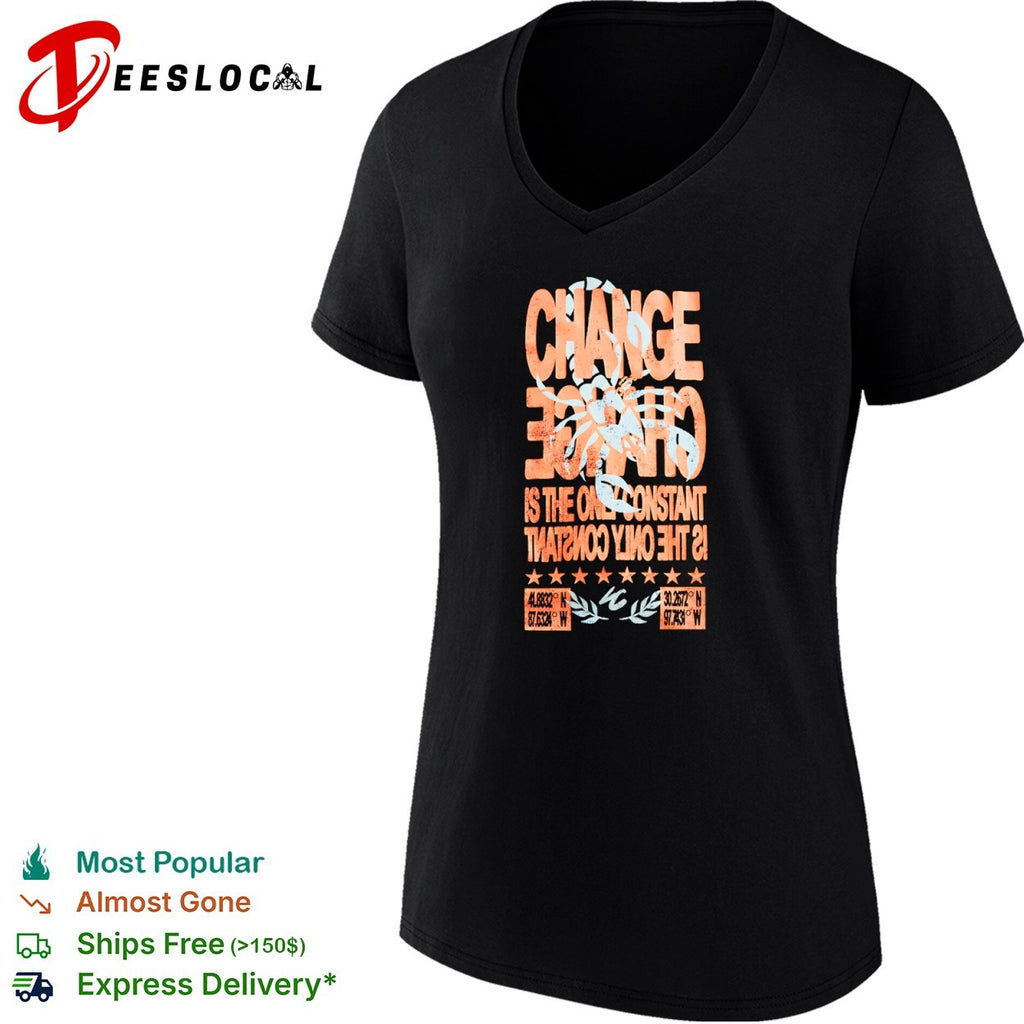 Change is the only constant scorpion coordinates 41 8832 N 87 6324 W 30 2672 N 97 7431 W shirt