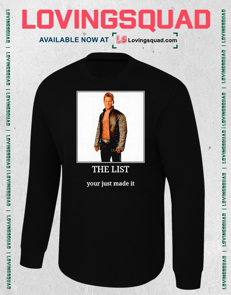 Chris Jericho transparent the list your just made it shirt