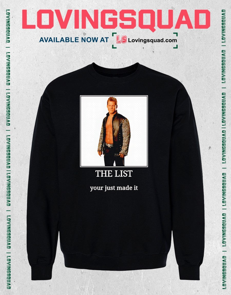 Chris Jericho transparent the list your just made it shirt