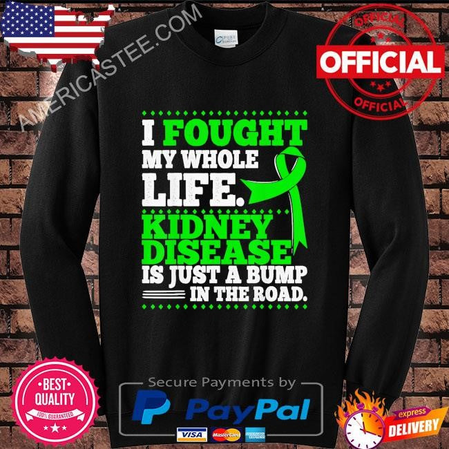 Ckd patients chronic kidney disease awareness shirt