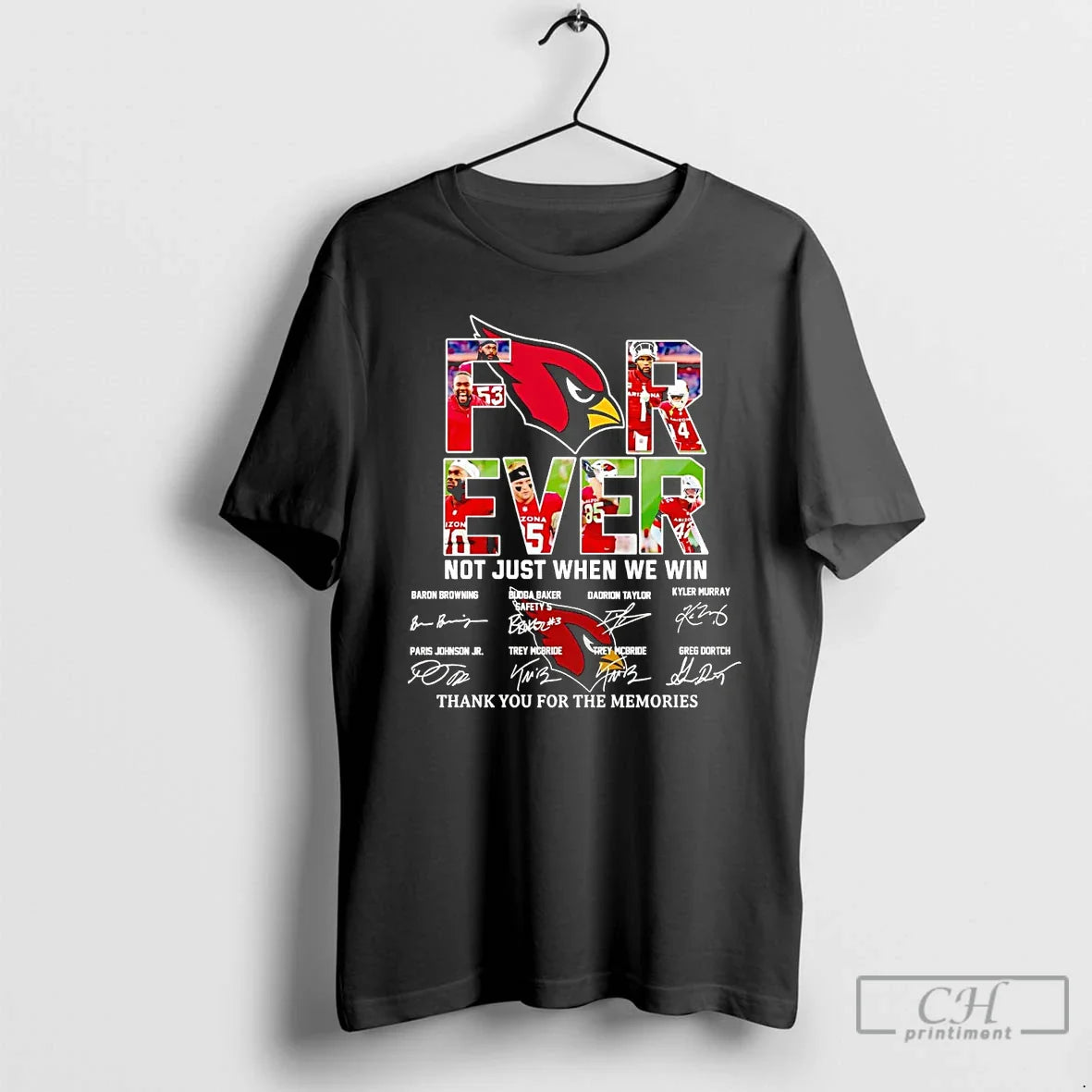 Classic Arizona Cardinals Forever Not Just When We Win Players Signatures T-Shirts, Hoodie, Sweatshirt