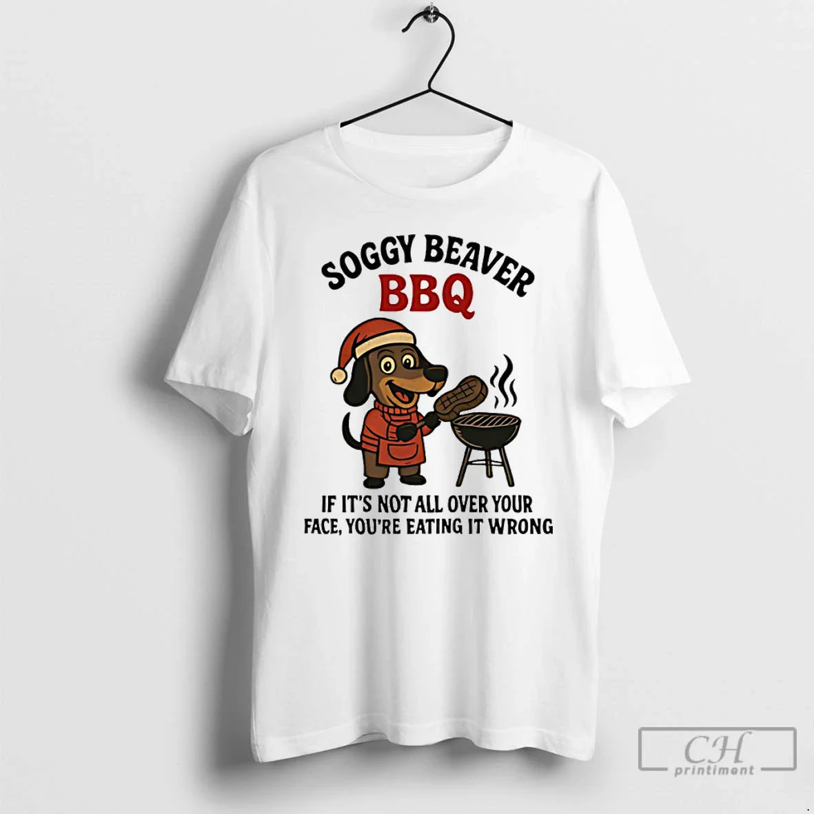 Classic Dachshund Soggy Beaver Bbq If Not All Over Your Face T-Shirts, Hoodie, Sweatshirt