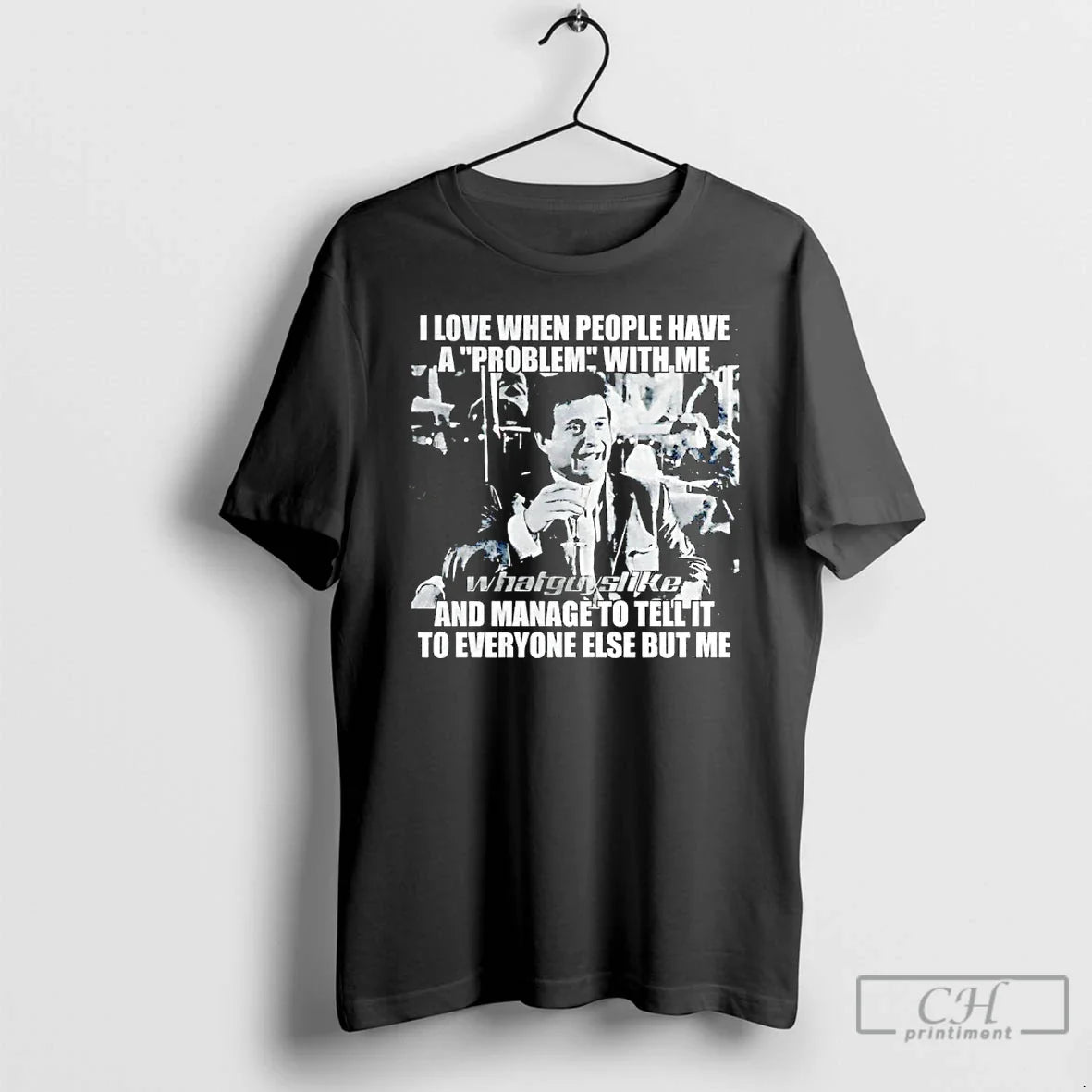 Classic Joe Pesci I Love When People Have Problem Me Manage T-Shirts, Hoodie, Sweatshirt