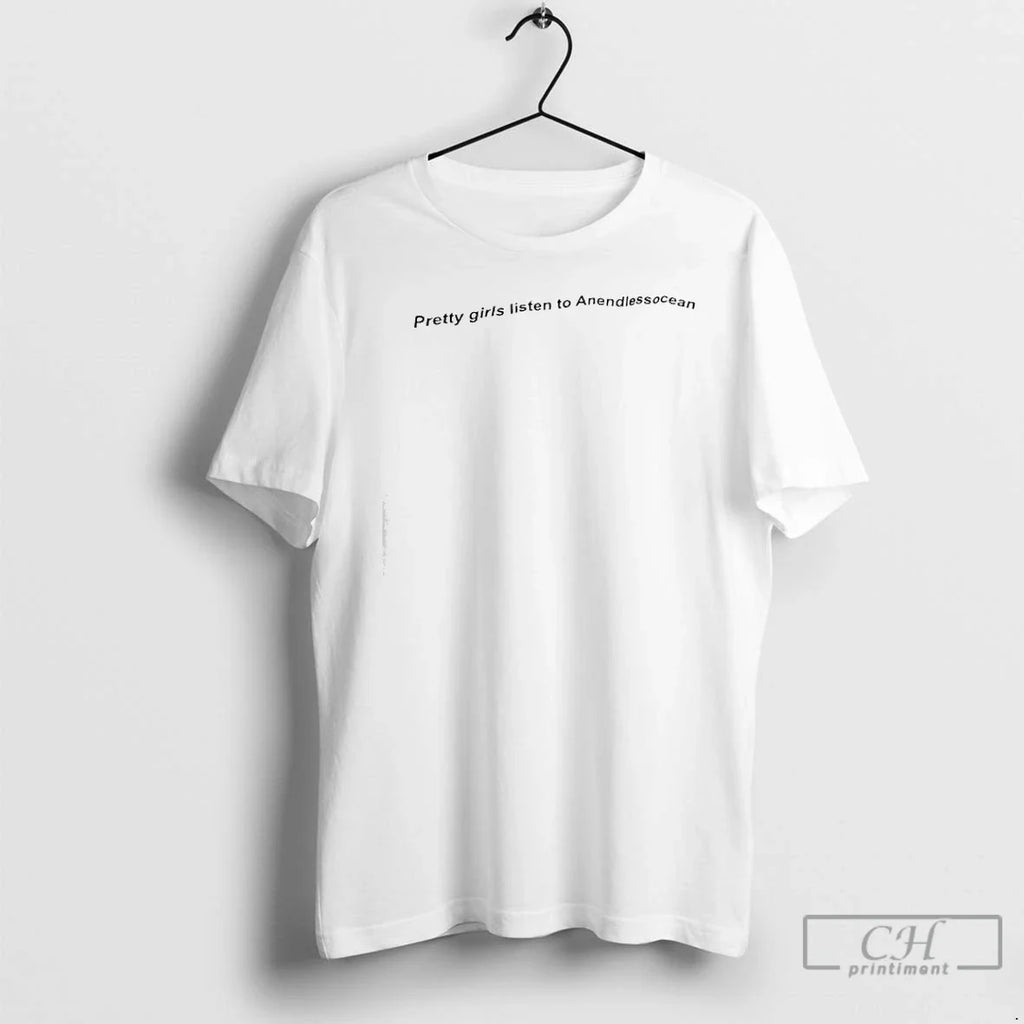 Classic Pretty Listen Anendlessocean T-Shirts, Hoodie, Sweatshirt