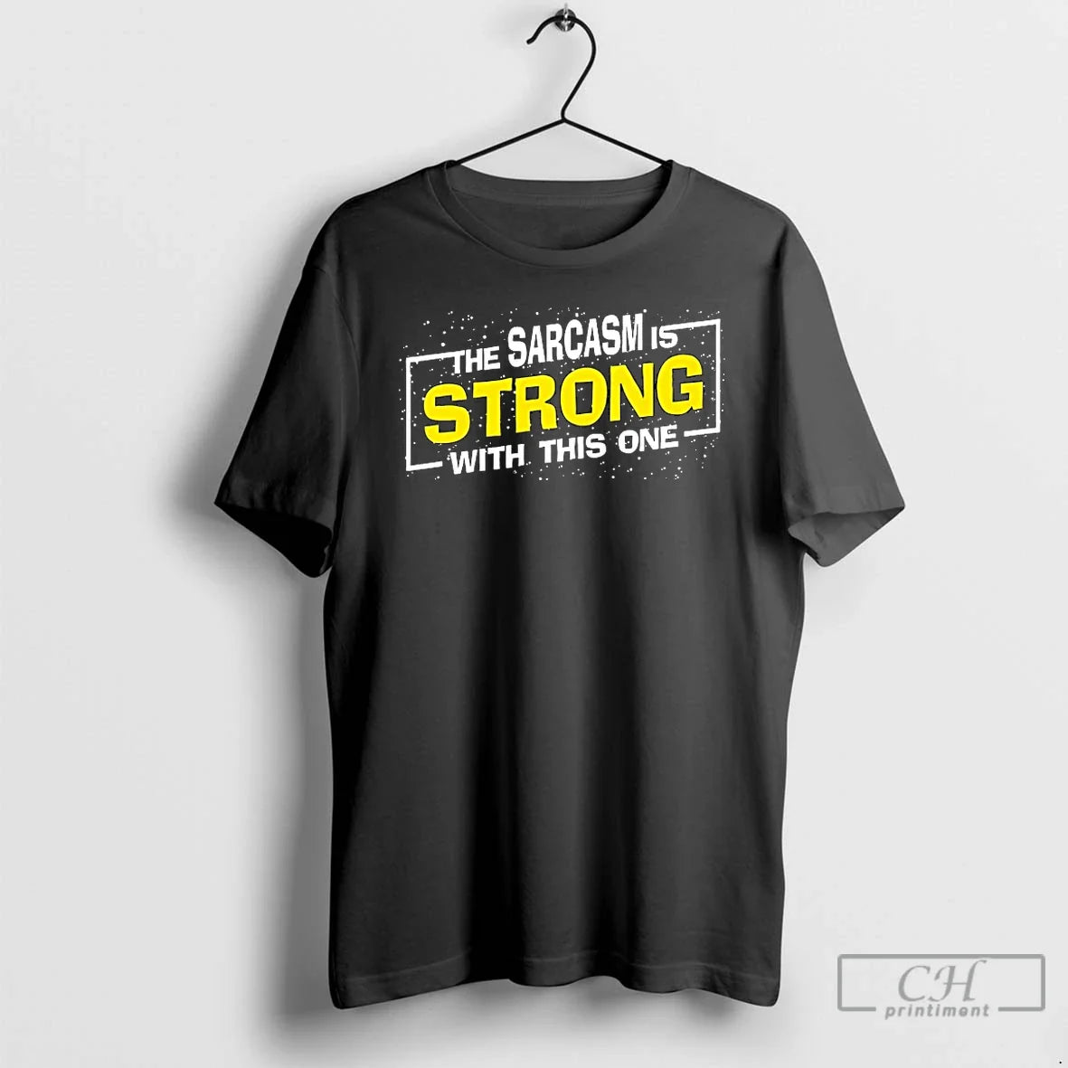 Classic Sarcasm Is Strong This One Sarcastic Spoof T-Shirts, Hoodie, Sweatshirt