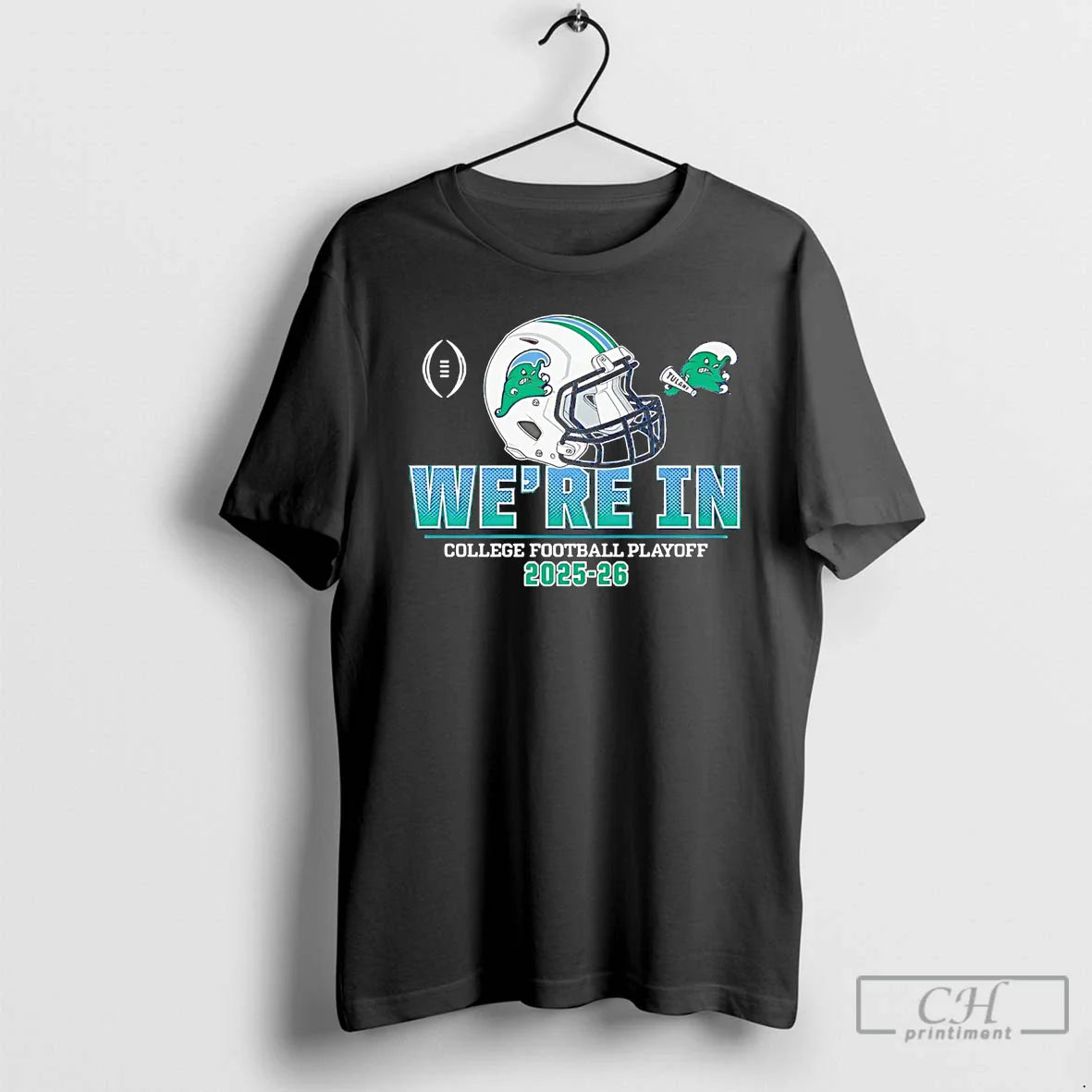 Classic Tulane Green Wave Were College Football Playoff 2026 T-Shirts, Hoodie, Sweatshirt