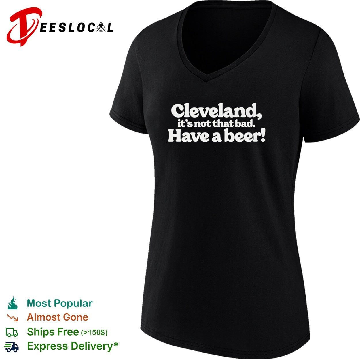 Cleveland it’s not that bad have a beer shirt