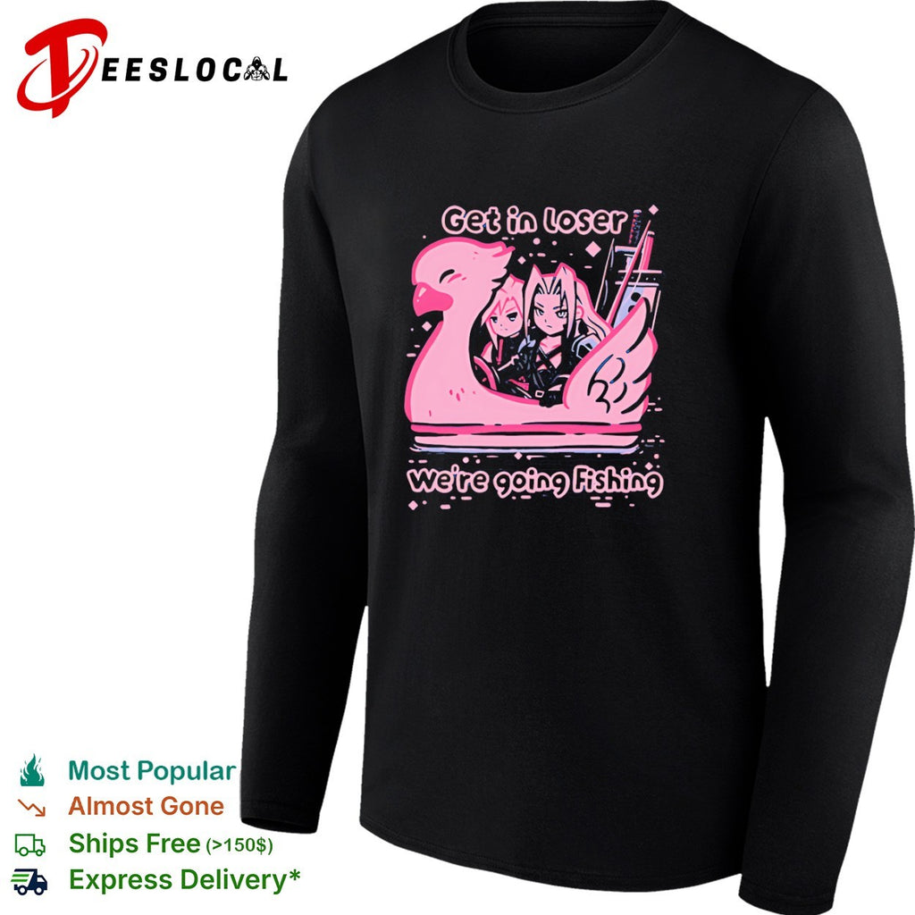 Cloud Strife Final Fantasy get in loser we are going fishing chocobo shirt