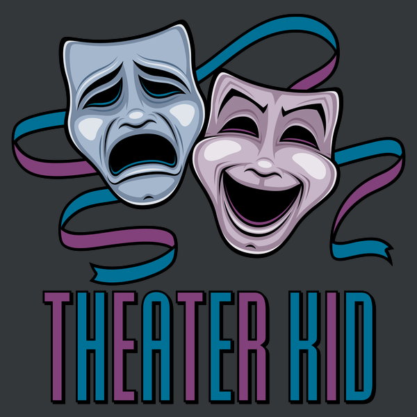 Comedy And Tragedy Theater Kid
