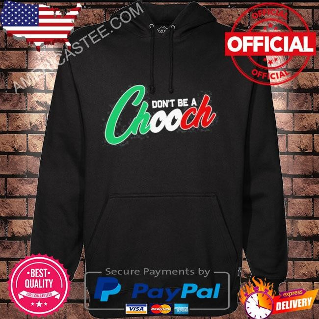 Conservativ3ant don’t be a chooch shirt