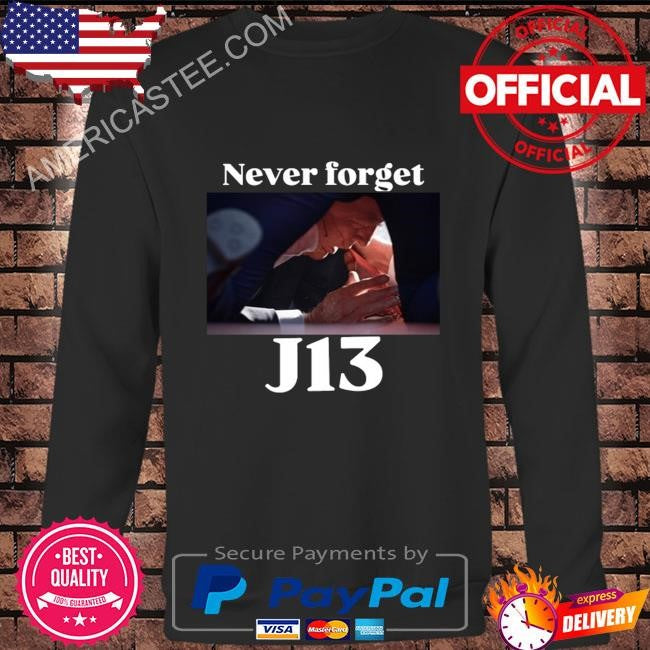 Conservativeant Never Forget J13 Trump Shirt