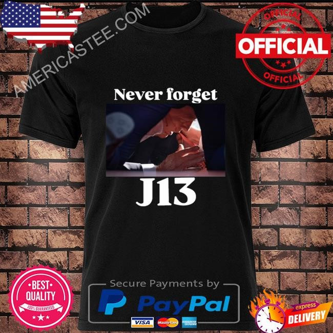 Conservativeant Never Forget J13 Trump Shirt