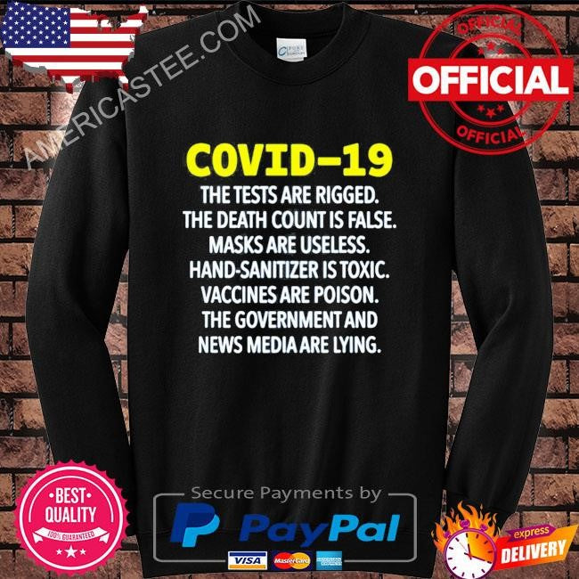 Covid 19 The Tests Are Rigged The Death Count Is False Shirt