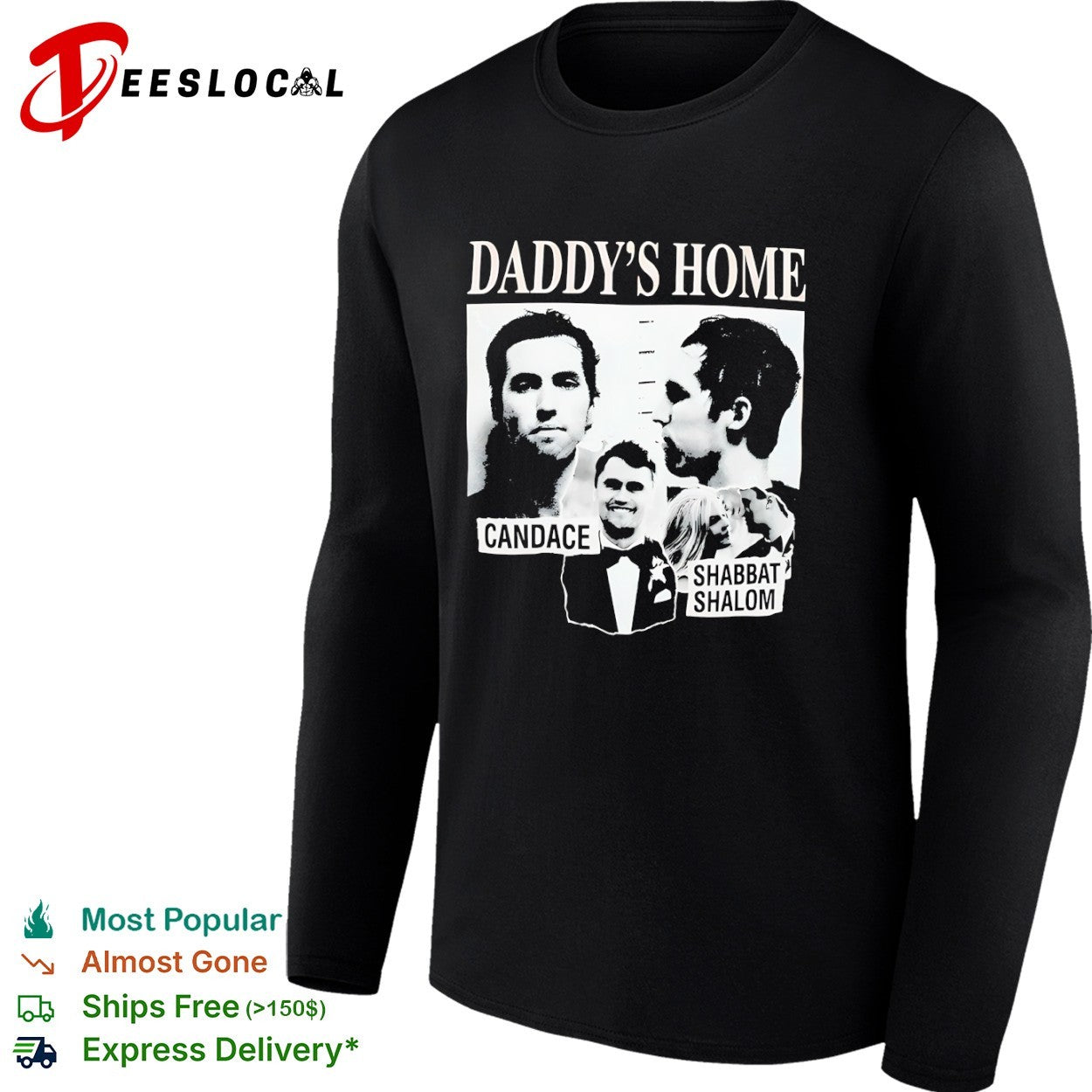 Daddy’s Home Candace and Shabbat Shalom mugshot shirt