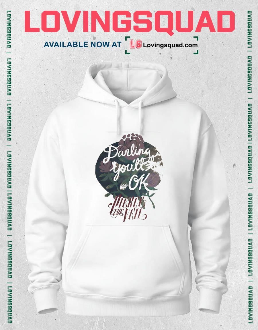 Darling you’ll be Ok Pierce the Veil shirt