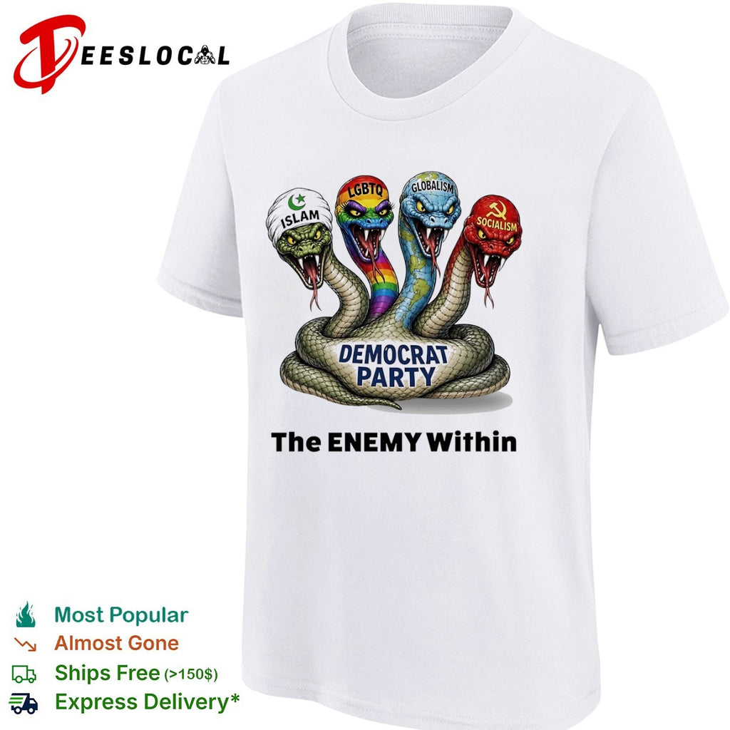Democrat Party the enemy within Islam LGBTQ globalism socialism hydra shirt