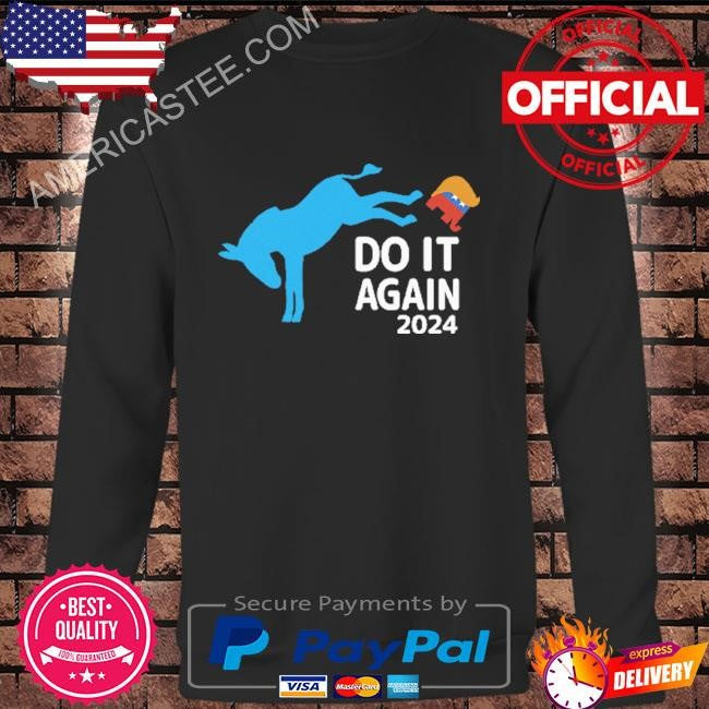 Democrats Do It Again 2024 Anti Trump Shirt