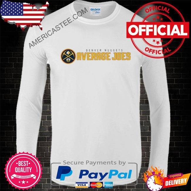 Denver nuggets average joes shirt