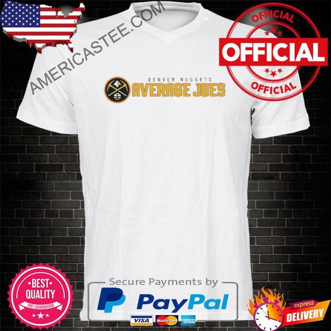 Denver nuggets average joes shirt