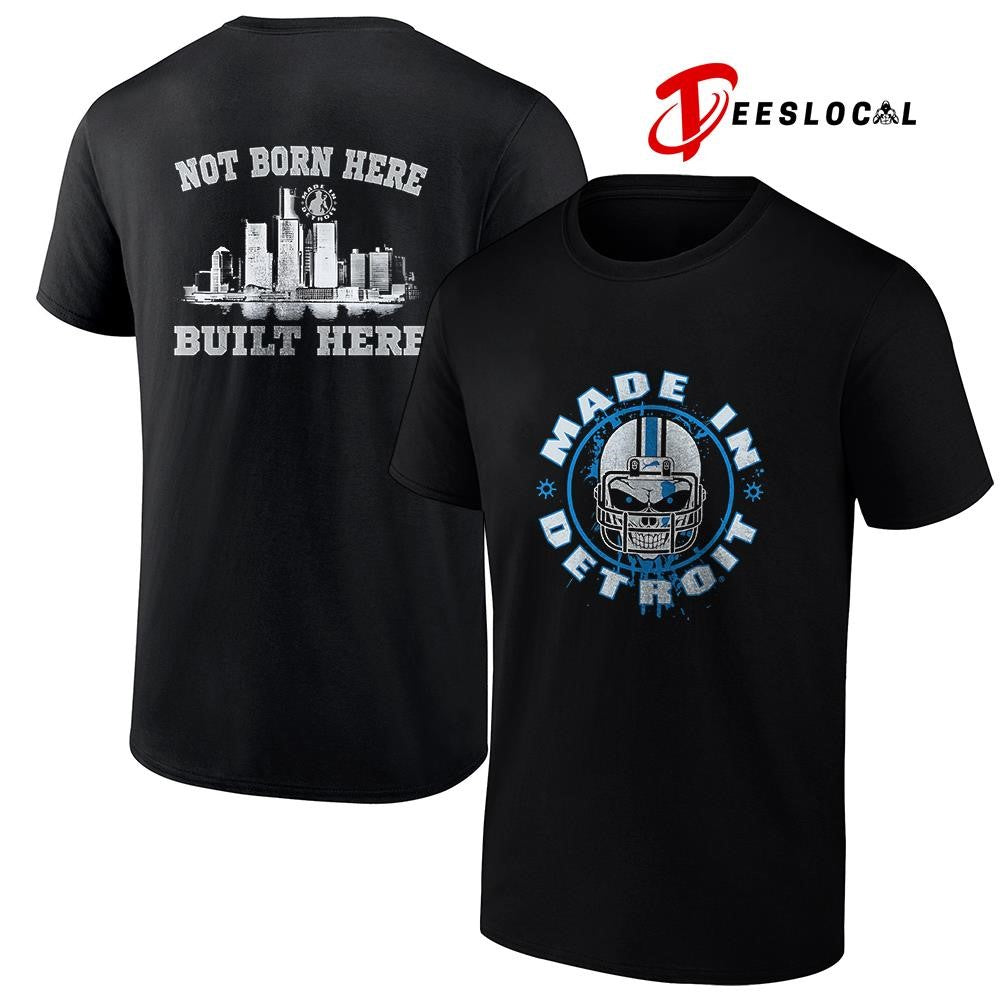 Detroit Lions made in Detroit not born here built here city skyline graphic shirt