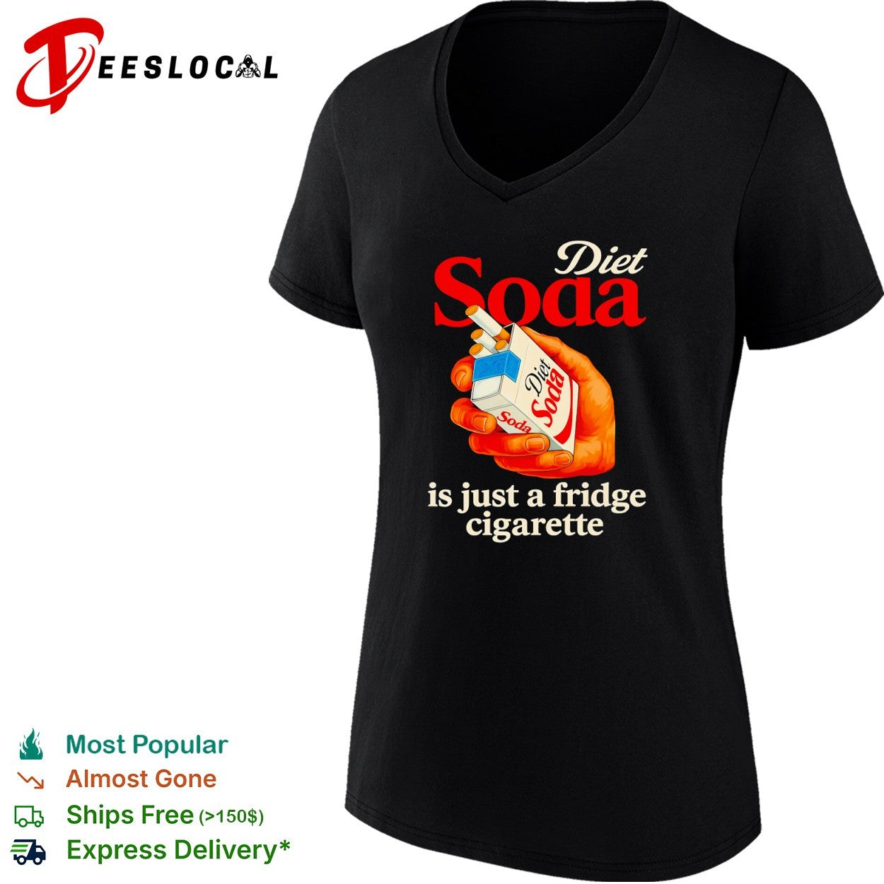 Diet soda is just a fridge cigarette hand pack shirt