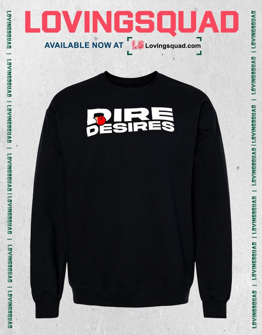 Dire Desires Drops Fourth Episode shirt