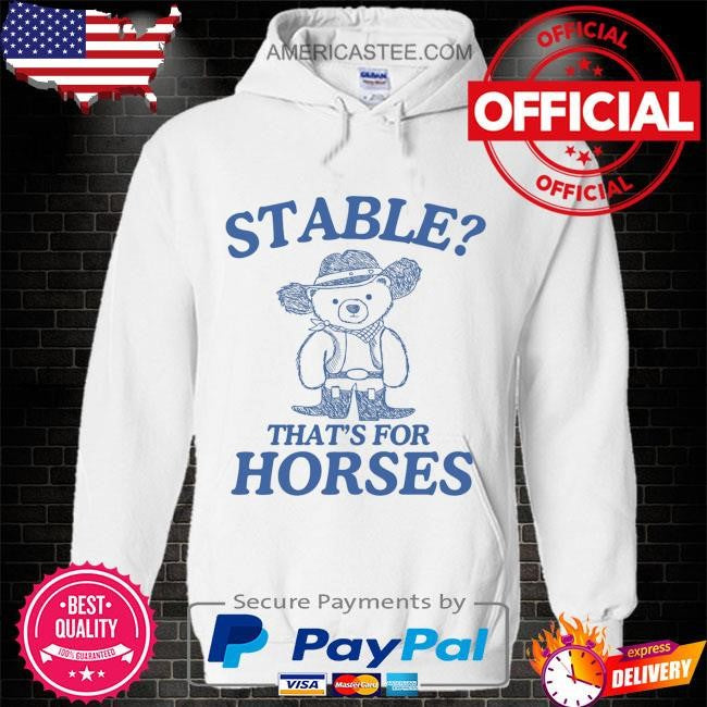 Dishonorablementions stable thats for horses shirt