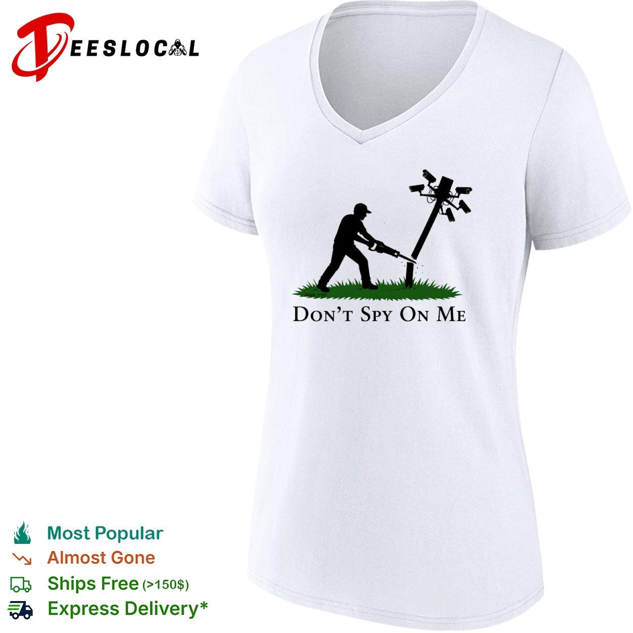 Don t Spy on Me Surveillance Privacy Rights Protest Anti Government Awareness shirt