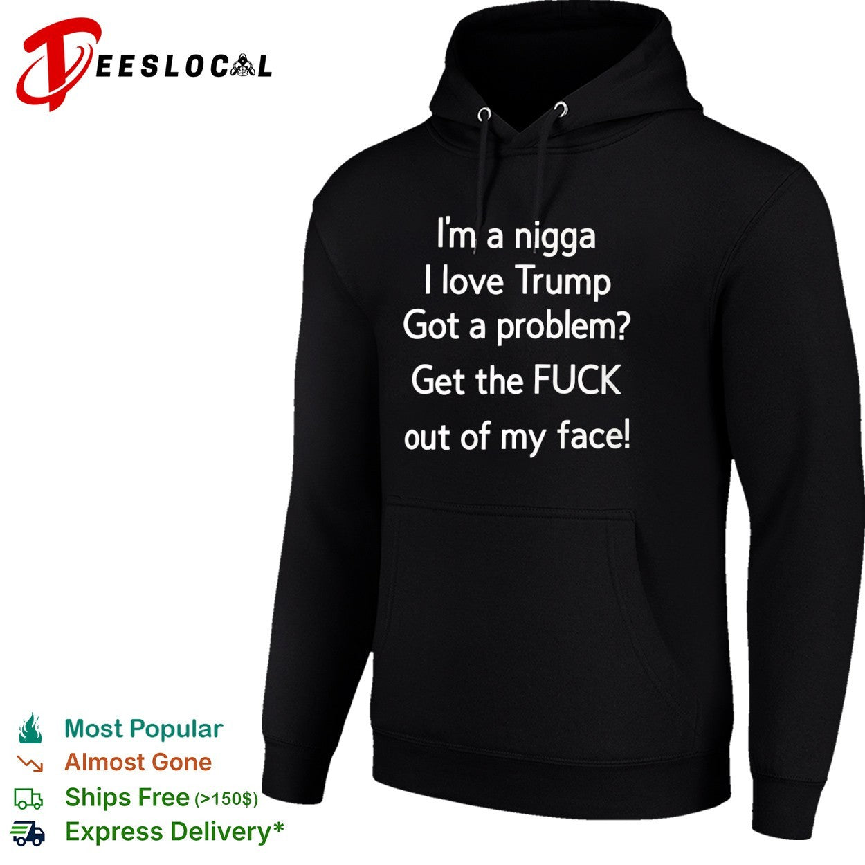 Donald Trump I love Trump got a problem get the fuck out of my face shirt