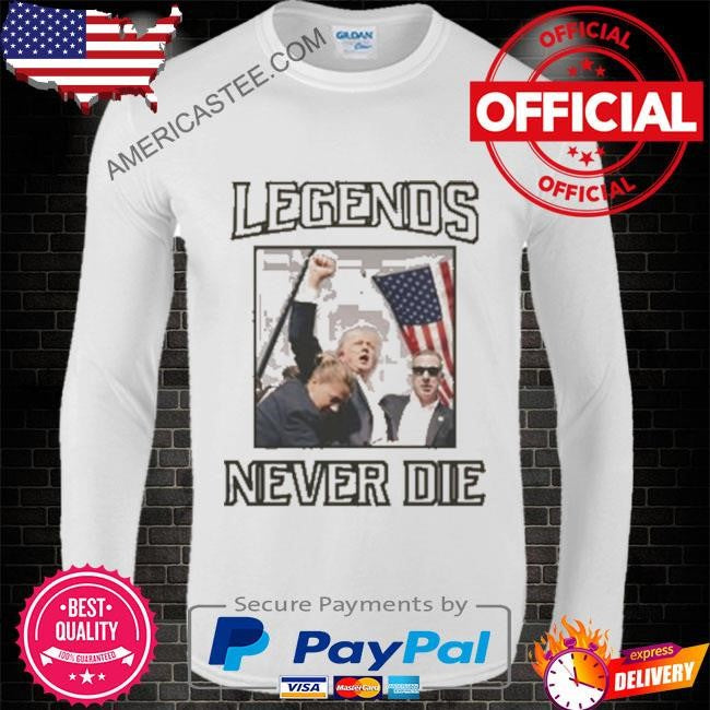 Donald Trump legends never assassination attempt shirt