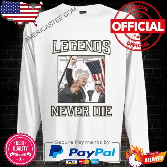 Donald Trump legends never assassination attempt shirt