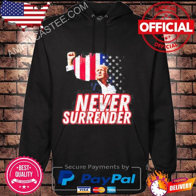 Donald Trump never surrender 2024 shirt