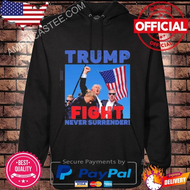 Donald Trump shot shirt -fight never surrender