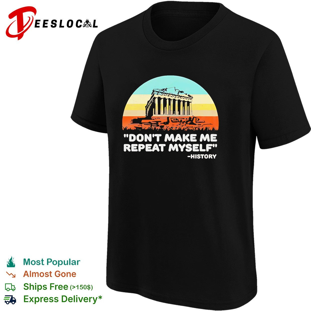 Don’t make me repeat myself history vintage shirt