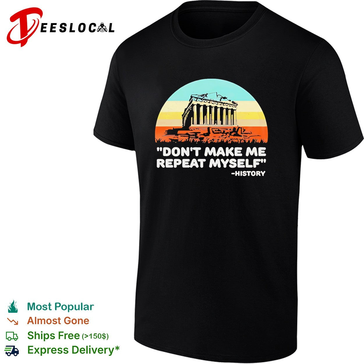 Don’t make me repeat myself history vintage shirt