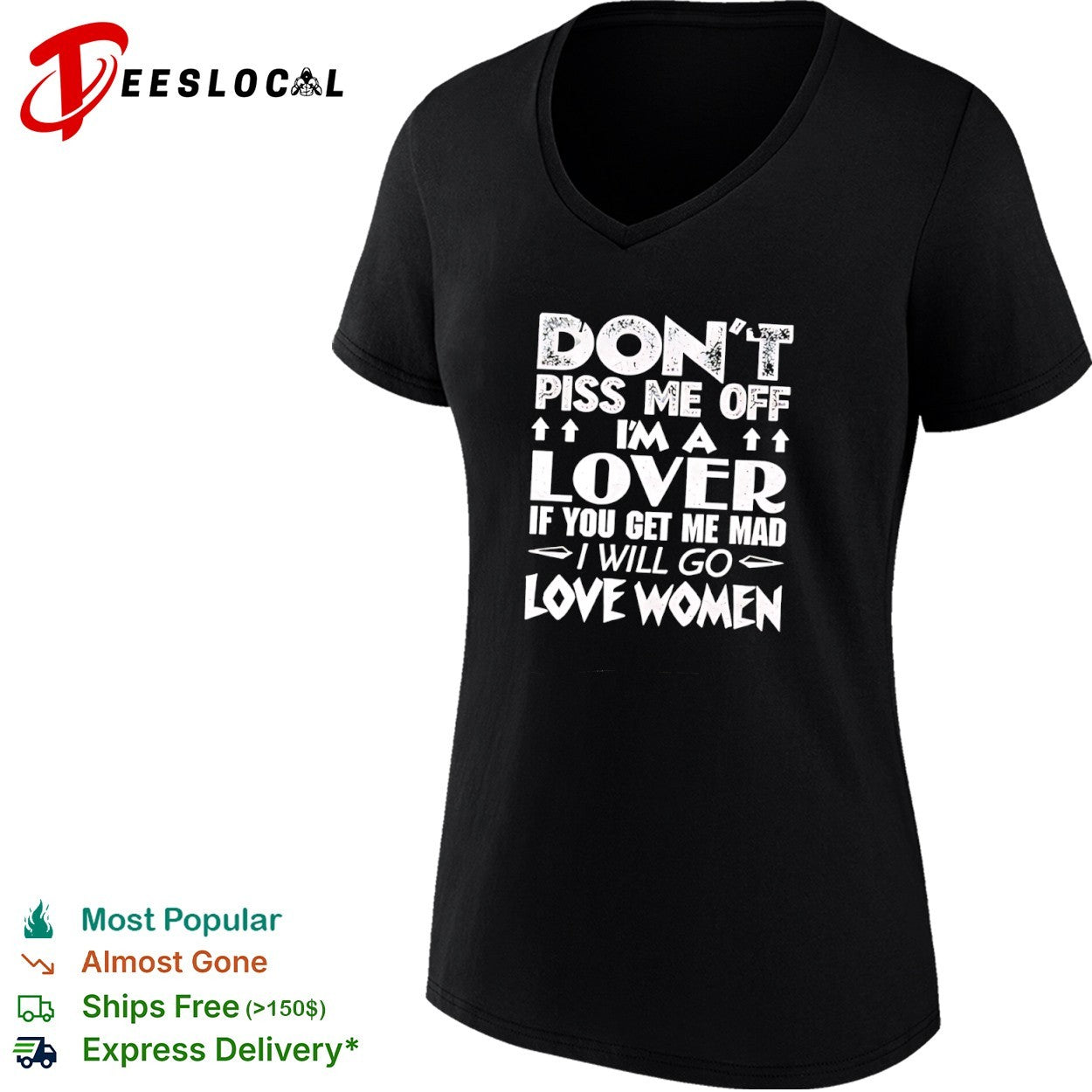 Don’t piss me off I am a lover if you get me mad I will go love women shirt