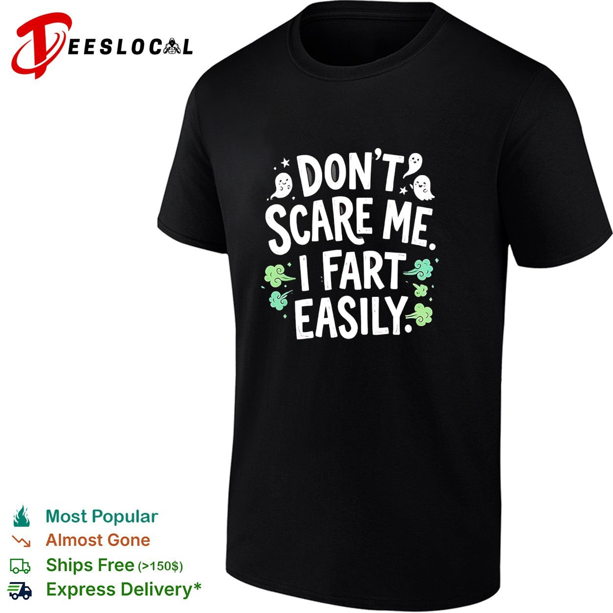 Don’t scare me I fart easily ghost shirt
