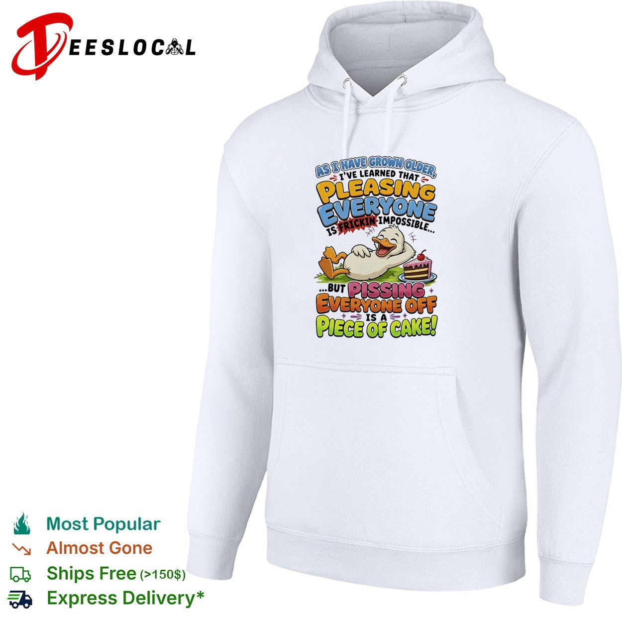 Duck pleasing everyone frickin impossible pissing everyone off piece of cake shirt
