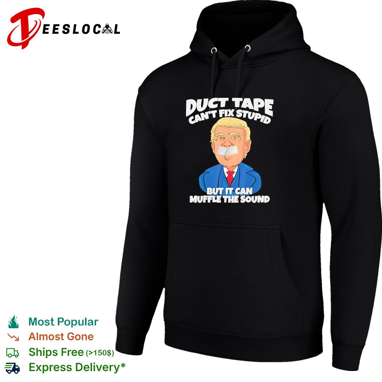 Duct tape can’t fix stupid but it can muffle the sound political cartoon shirt