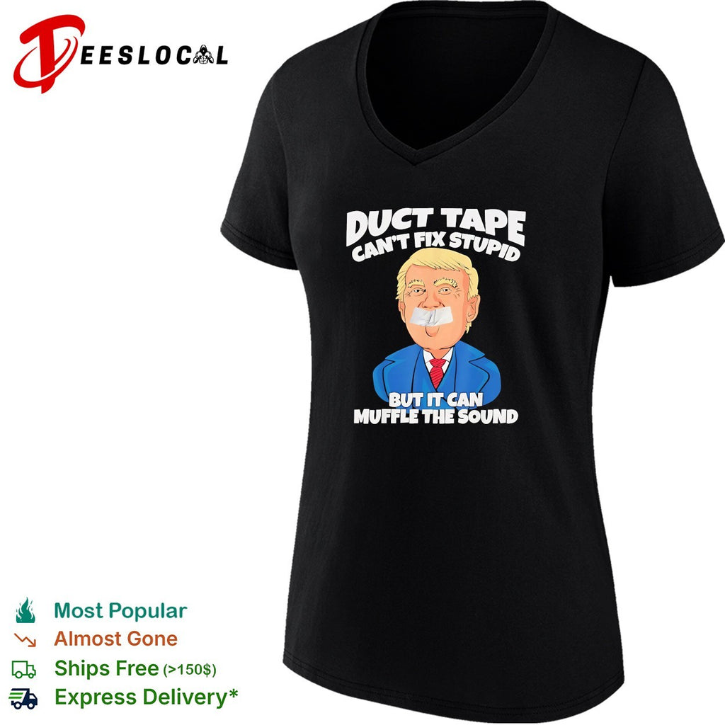 Duct tape can’t fix stupid but it can muffle the sound political cartoon shirt