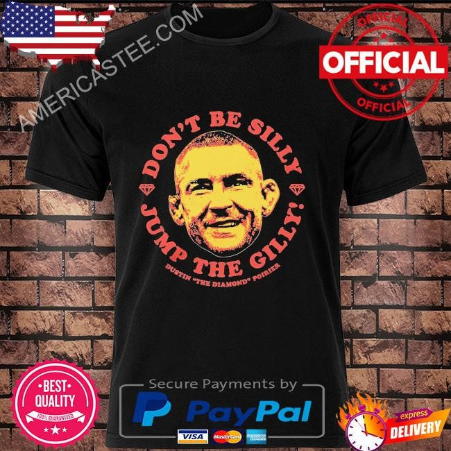 Dustin Poirier Jump The Gilly Shirt