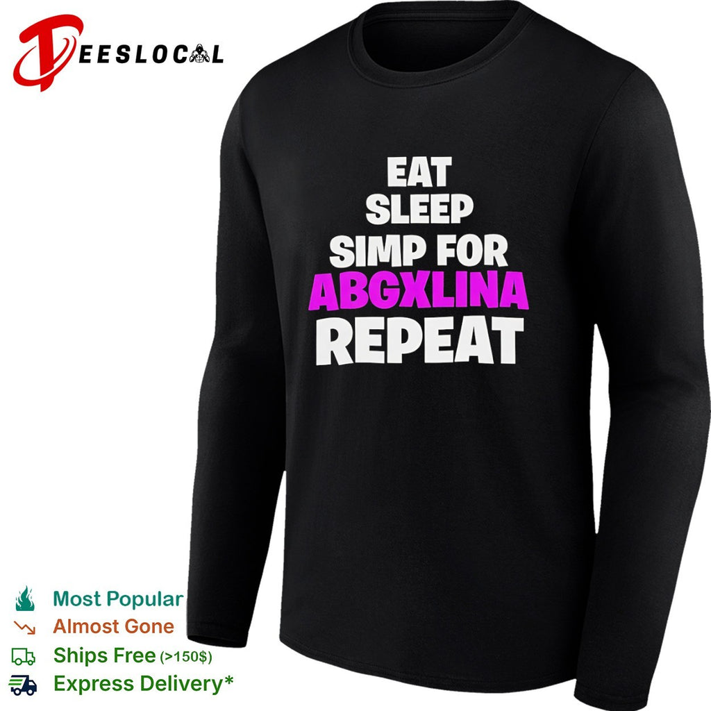 Eat sleep simp for Abgxlina repeat shirt