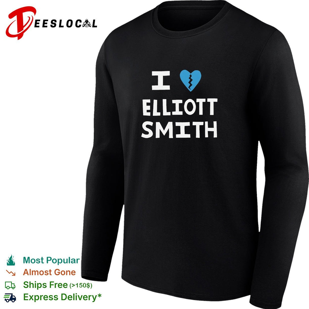 Elliott Smith I love broken heart shirt