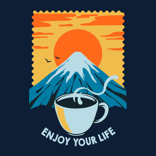 Enjoy Your Life Mount Fuji